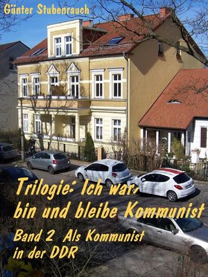 cover image of Ich war, bin und bleibe Kommunist, Band 2